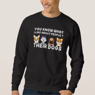 Je Weet Wat Ik Leuk Vind Aan Mensen Hun Honden Hon Trui