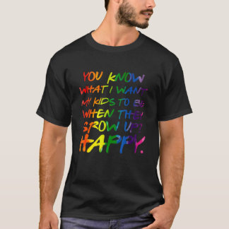 Je weet wat ik voor mijn kinderen wil Gelukkige Lg T-shirt