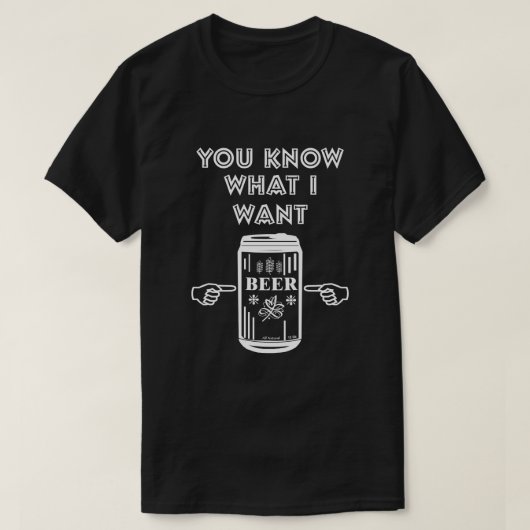 Je weet wat ik wil bier t-shirt (Design voorkant)