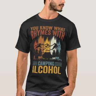 Je weet wat rijmt met Camping Alcohol 3 T-shirt