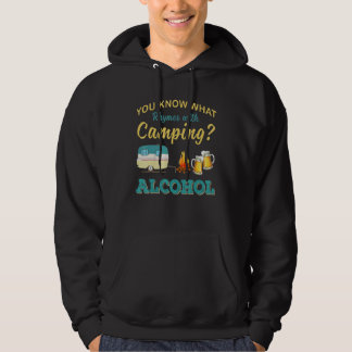 Je Weet Wat Rijmt Met Camping Alcohol Drinken Hoodie