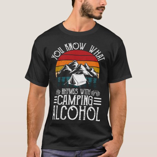 Je weet wat rijmt met Camping Alcohol  T-shirt (Voorkant)
