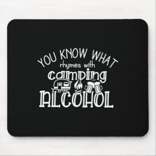 Je Weet Wat Rijmt Op Camping Alcohol Zomer C Muismat