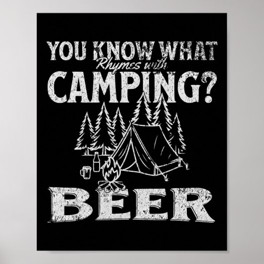 Je Weet Wat Rijmt Op Camping Bier Grappig Ontwerp Poster (Voorkant)