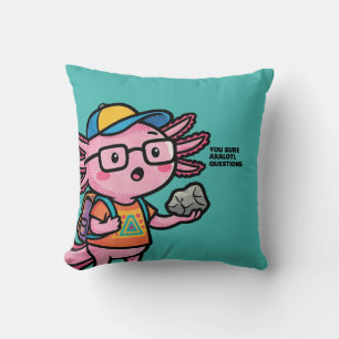 Je weet zeker axolotl vragen Grappige Sarcastische Kussen