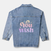 Je wenst Ombre Rainbow Grappige gezegdes Typografi Denim Jacket (Achterkant)