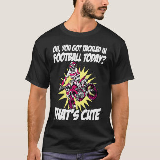 Je werd aangepakt in Football vandaag dat is Schat T-shirt
