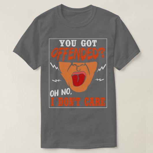 Je werd beledigd, nee, ik niet t-shirt (Design voorkant)
