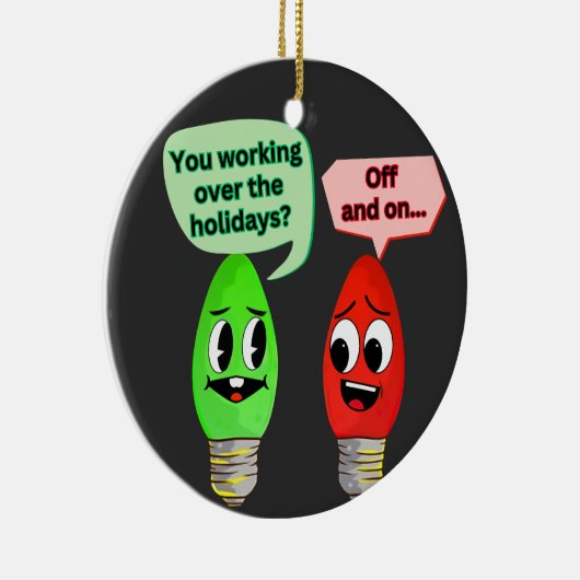 Je werkt over de Feestdagen Keramisch Ornament (Rechts)