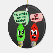 Je werkt over de Feestdagen Keramisch Ornament (Links)