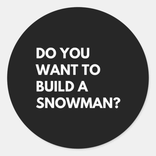 Je wilt een sneeuw maken ronde sticker (Voorkant)
