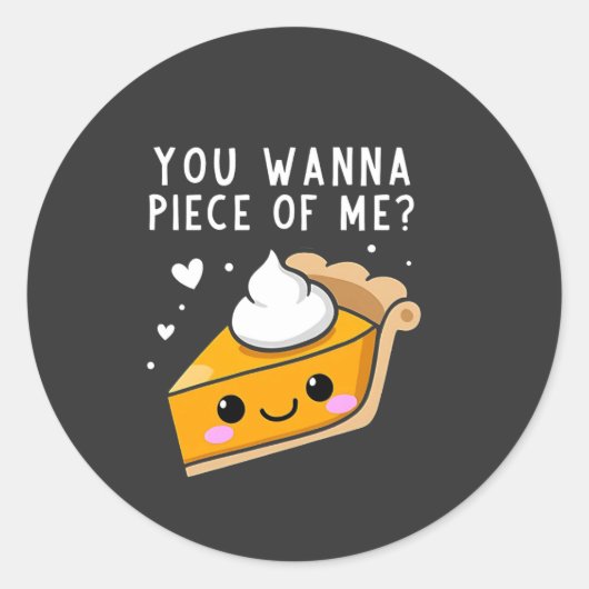 Je wilt een stuk Thanksgiving Pie. Ronde Sticker (Voorkant)