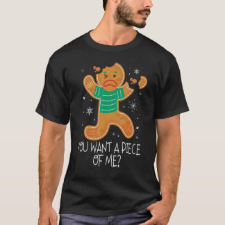 Je wilt een stuk van mij boos peperkoek man grappi t-shirt
