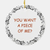 Je wilt een stuk van mij | Grappig eten Pun Keramisch Ornament (Achterkant)