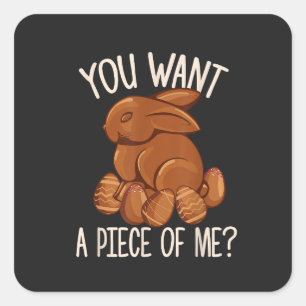 Je wilt een stukje van mij - Chocolade Konijn Pase Vierkante Sticker