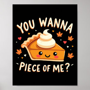 Je wilt een stukje van mij Grappige Thanksgiving-d Poster