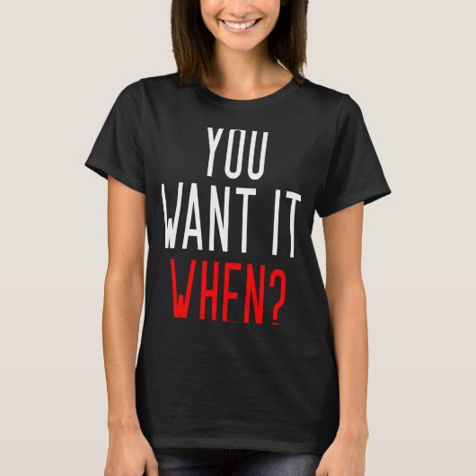 Je wilt het als collega slogan t-shirt (Voorkant)