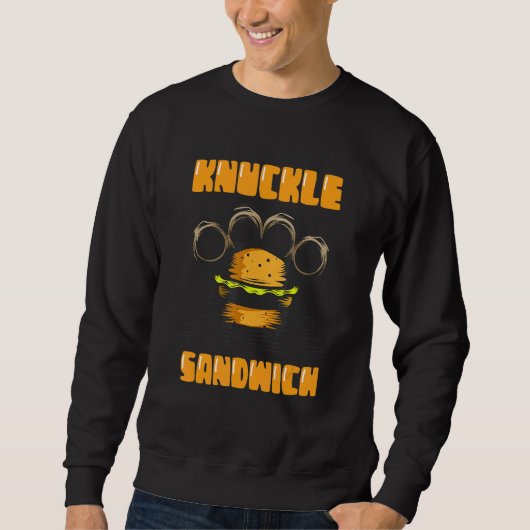 Je wilt Knuckle Sandwich Mixed Food Sandwich Trui (Voorkant)