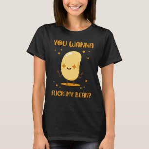 Je wilt mijn bonen Eetbare Zaadboon Flick T-shirt