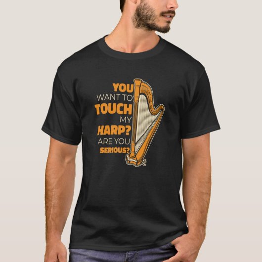 Je wilt mijn Harp Konghou Pedal Harp Harp aanraken T-shirt (Voorkant)