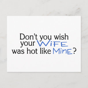 Je wilt niet dat je vrouw heet was als mijn blauw. briefkaart