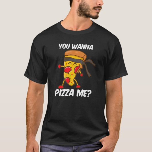 Je wilt Pizza Ik Karate Judo Taekwondo Fighter P T-shirt (Voorkant)
