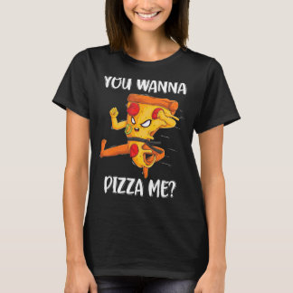 Je wilt Pizza Me Foods Pizza Mannen Vrouwen Kinder T-shirt