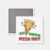Je wilt Pizza me Funny Cartoon Magneet (Voorkant / Achterkant)