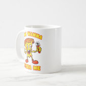 Je wilt Pizza me Koffiemok (Voorkant links)