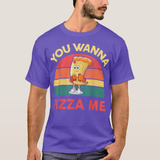 Je wilt Pizza me Mannen Vrouwen Funny Italy Foodie T-shirt