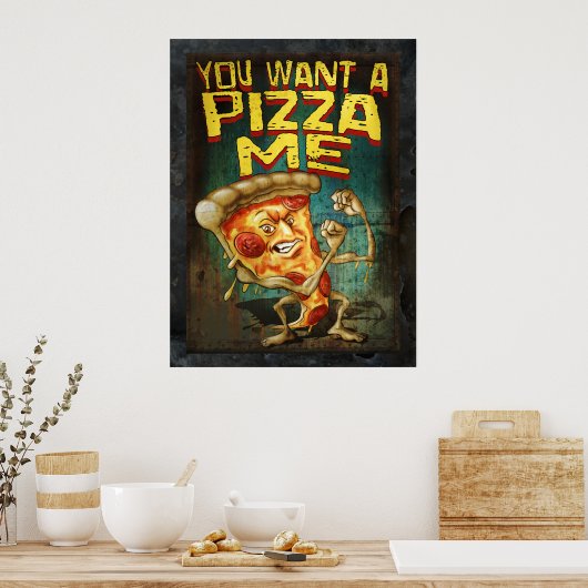 Je wilt Pizza me Poster (Keuken)