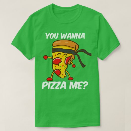 Je wilt Pizza me T-shirt (Design voorkant)