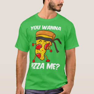 Je wilt Pizza me T-shirt