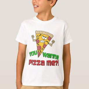 Je wilt Pizza me T-shirt