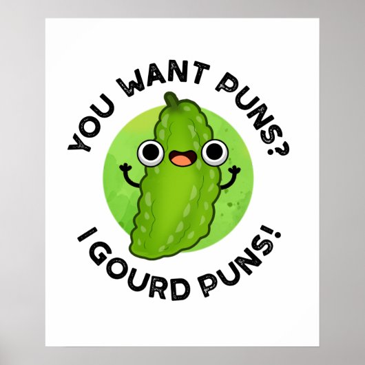Je wilt Puns I Gourd Puns Funny Veggie Pun Poster (Voorkant)