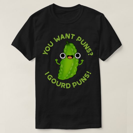 Je wilt Puns I Gourd Puns Schattigee Veggie Pun T-shirt (Design voorkant)
