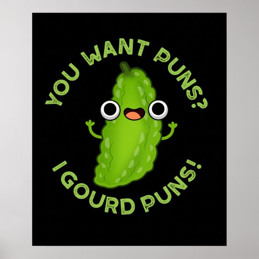 Je wilt Puns I Gourd Puns Veggie Pun Dark BG Poster (Voorkant)