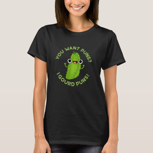 Je wilt Puns I Gourd Puns Veggie Pun Dark BG T-shirt (Voorkant)
