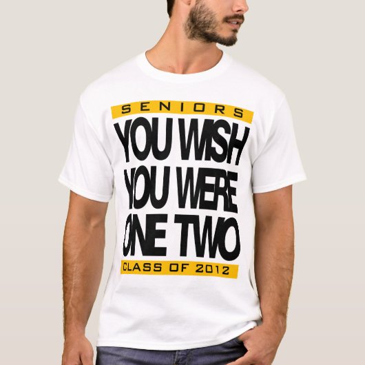 Je wilt  Senior T-Shirt (Voorkant)