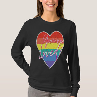 Je wordt bemind LQBTQ homo Ondersteuning Inspirere T-shirt