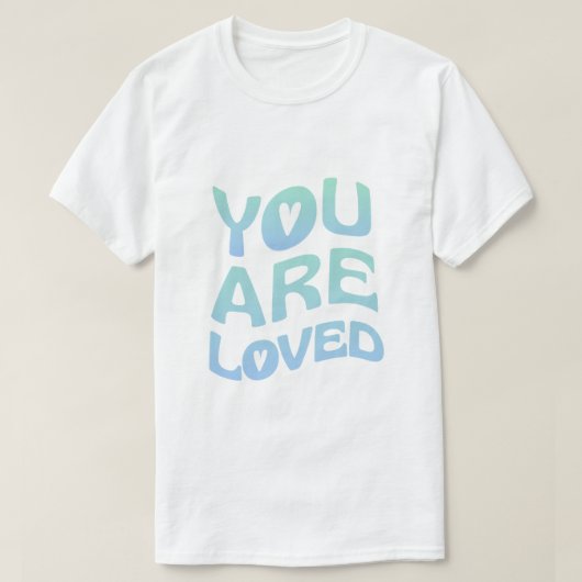 Je wordt bemind t-shirt (Design voorkant)