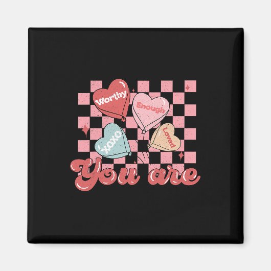 Je wordt bemind waardig genoeg Candy Heart Leraar  Magneet (Voorkant)