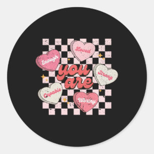 Je wordt bemind waardig genoeg Candy Heart Leraar Ronde Sticker