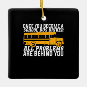 Je wordt een schoolbuschauffeur keramisch ornament
