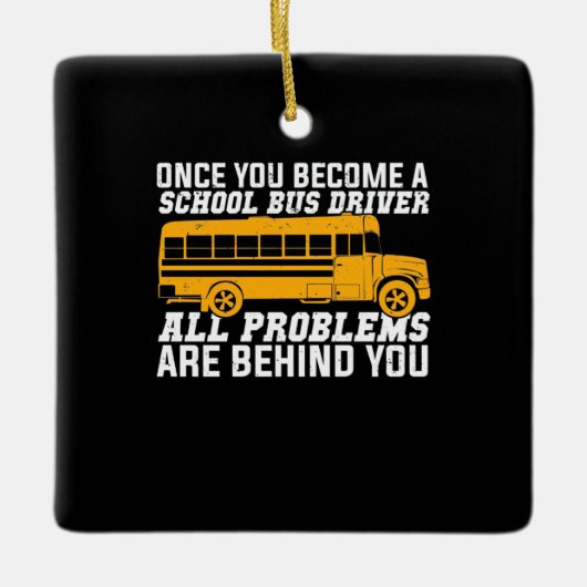 Je wordt een schoolbuschauffeur keramisch ornament (Voorkant)