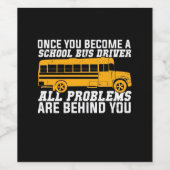 Je wordt een schoolbuschauffeur wijn etiket (Enkel label)