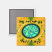 "Je wordt erg slaperig" Magneet (Voorkant / Achterkant)