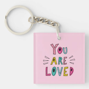 Je wordt geliefd Roze Motiverende Quote Sleutelhanger