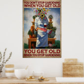 Je wordt oud als je stopt met  tuinieren poster (Keuken)