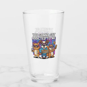 Je wordt verslaafd aan mij glas